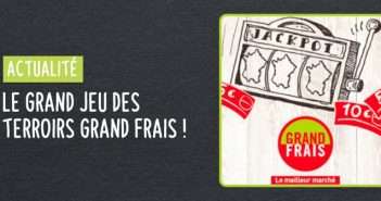 www.grandfrais.com - Grand Jeu des Terroirs Grand Frais