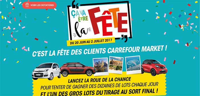 www.carrefourmarket.fr/fete-des-clients - Jeu Carrefour Market Fêtes des Clients