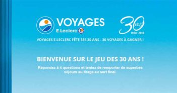 www.jeu30ans.voyagesleclerc.com - Jeu Anniversaire Voyages E.Leclerc