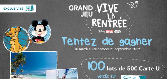 www.magasins-u.com/jeu-disney - Grand Jeu Vive La Rentrée Magasins U