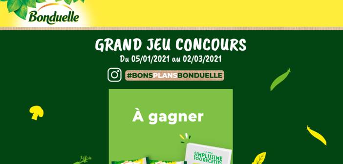 www.bonduelle.fr - Jeu Bonduelle Instagram #BonsPlansBonduelle