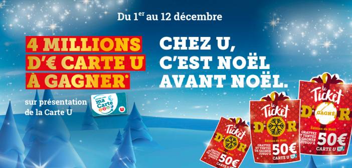 www.magasins-u.com/tickets-or-edition-noel - Jeu Ticket d'Or Edition Noël Magasins U