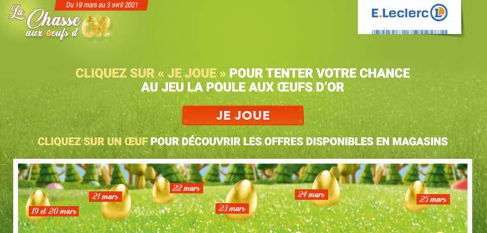 www.lachasseauxoeufsdor.fr Grand Jeu La Chasse aux oeufs d'Or Leclerc.jpg