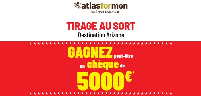 www.atlasformen.fr Grand Jeu Atlas For Men Destination Arizona