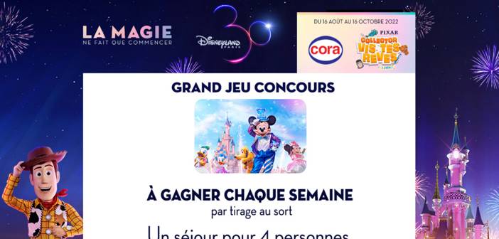www.jeux.cora.fr/collector-pixar - Grand Jeu Concours Disneyland Paris Vis tes rêves