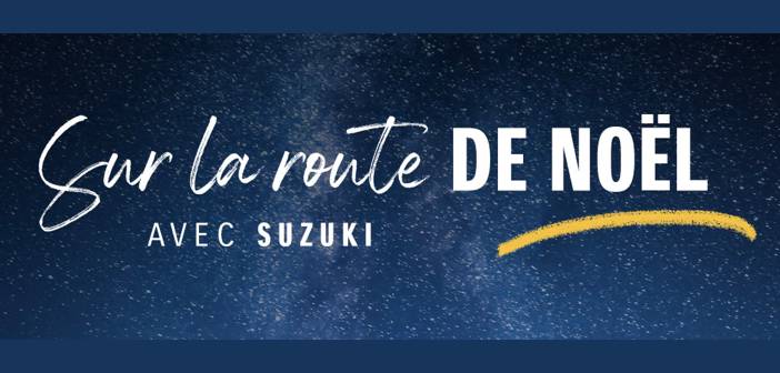 www.suzuki.fr Grand Jeu Suzuki La Route de Noël 2022
