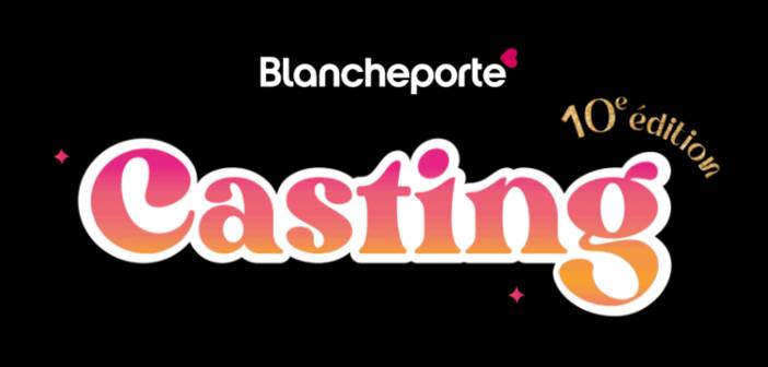 www.blancheporte.fr Casting Blancheporte 2023