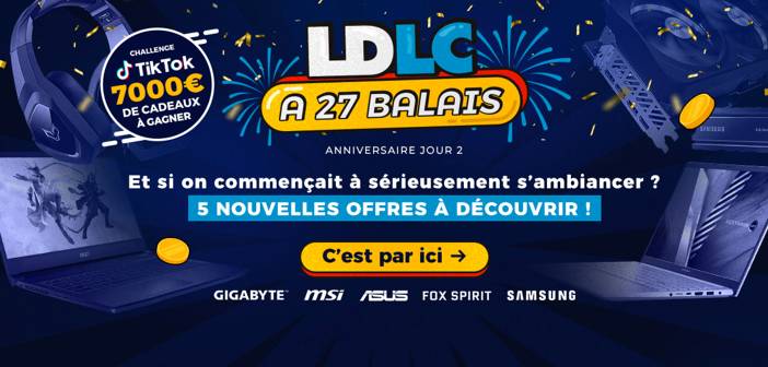 www.ldlc.com Grand Jeu LDLC Les 27 balais