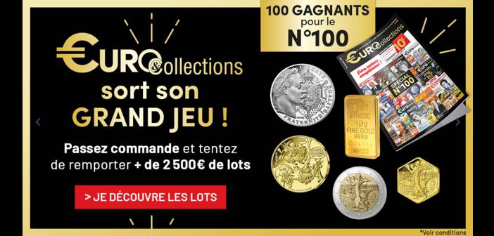 www.tresordupatrimoine.fr Le Grand Jeu Euro&Collections N°100