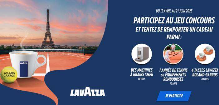 www.lavazza-jeurolandgarros.fr Jeu Lavazza Roland Garros 2023
