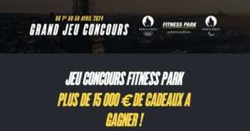 Jeu Concours Fitness Park 2024 www.fitnesspark.fr