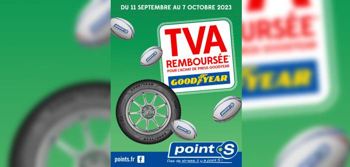Offre Point S Goodyear 2023 www.offres-points-2023.fr