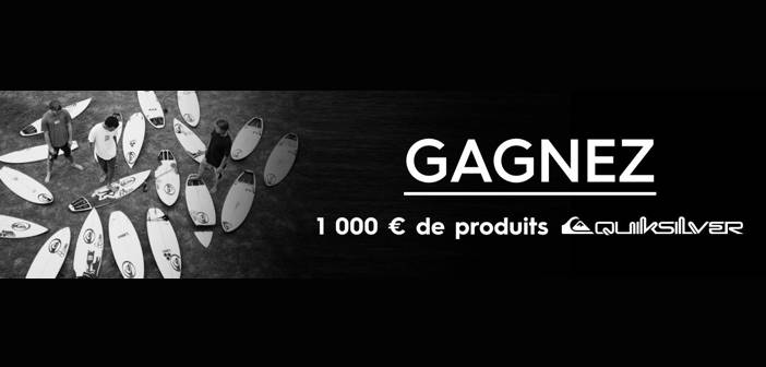 www.quiksilver.fr Jeu Concours Quiksilver
