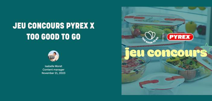 www.toogoodtogo.com Jeu Concours Too Good To Go Pyrex