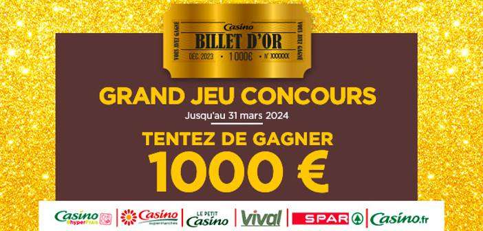 Jeu Géant Casino Billet d'Or www.geantcasino.fr