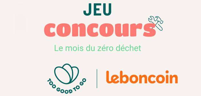 Jeu Concours Too Good To Go x Leboncoin www.toogoodtogo.com