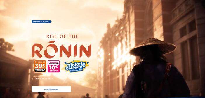Jeu Micromania Ticket Gagnant Rise of the Ronin www.micromania.fr